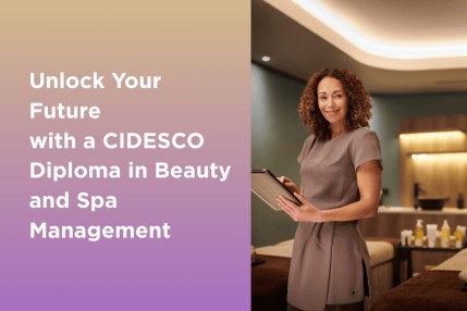 Unlock Your Future with a CIDESCO Diploma in Beauty and Spa Management